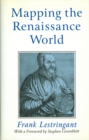 Mapping the Renaissance World : The Geographical Imagination in the Age of Discovery - eBook