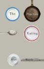 The Practice of Eating - eBook