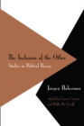 Inclusion of the Other : Studies in Political Theory - eBook