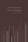 The Art of Freedom : On the Dialectics of Democratic Existence - eBook
