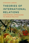 Theories of International Relations : Contending Approaches to World Politics - eBook