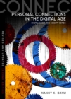 Personal Connections in the Digital Age - eBook