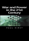 War and Power in the Twenty-First Century : The State, Military Power and the International System - eBook