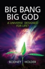 Big Bang Big God : A universe designed for life? - Book