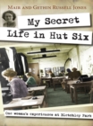 My Secret Life in Hut Six : One woman's experiences at Bletchley Park - eBook