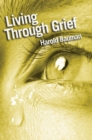 Living Through Grief : Strength and hope in time of loss - eBook