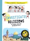 Investigate! Religions : The Jewish, Christian and Muslim Faiths - Book