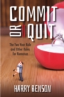 Commit or Quit : The 'Two Year Rule' and other Rules for Romance - eBook