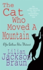 The Cat Who Moved a Mountain (The Cat Who… Mysteries, Book 13) : An enchanting feline crime novel for cat lovers everywhere - Book