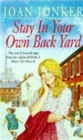 Stay in Your Own Back Yard : A touching saga of love, family and true friendship (Molly and Nellie series, Book 1) - Book