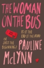 The Woman on the Bus : A life-affirming novel of self-discovery - Book