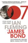 For Your Eyes Only : Ian Fleming and James Bond - Book