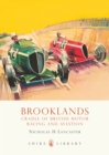 Brooklands : Cradle of British Motor Racing and Aviation - Book