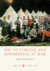The Victorians and Edwardians at War - eBook