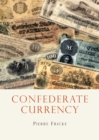 Confederate Currency - eBook