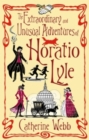 The Extraordinary & Unusual Adventures of Horatio Lyle : Number 1 in series - eBook