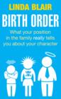 Birth Order : What your position in the family really tells you about your character - eBook