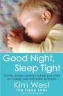 Good Night, Sleep Tight : Gentle, proven solutions to help your child sleep well and wake up happy - eBook