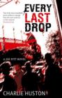 Every Last Drop : A Joe Pitt Novel - eBook