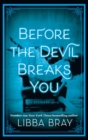 Before the Devil Breaks You : Diviners Series: Book 03 - eBook