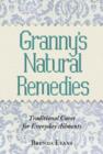 Granny's Natural Remedies : Traditional Cures for Everyday Ailments - eBook