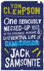 One Seriously Messed-Up Week : in the Otherwise Mundane and Uneventful Life of Jack Samsonite - eBook