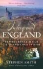 Underground England : Travels Beneath Our Cities and Country - eBook