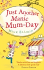 Just Another Manic Mum-Day - eBook
