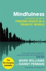 Mindfulness : A practical guide to finding peace in a frantic world - eBook