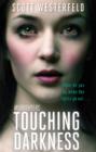 Touching Darkness : Number 2 in series - eBook