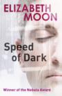 Speed Of Dark : Winner of the Nebula Award - eBook