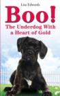 Boo! : The Underdog With a Heart of Gold - eBook