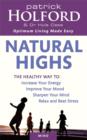 Natural Highs : The healthy way to increase your energy, improve your mood, sharpen your mind, relax and beat stress - eBook