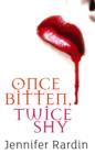 Once Bitten, Twice Shy : Book One of the Jaz Parks Series - eBook