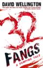 32 Fangs : Number 5 in series - eBook