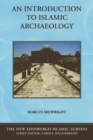 An Introduction to Islamic Archaeology - Book