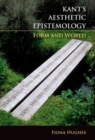 Kant's Aesthetic Epistemology : Form and World - eBook