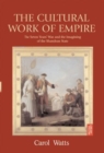 The Cultural Work of Empire : The Seven Years' War and the Imagining of the Shandean State - eBook