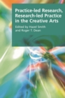 Practice-led Research, Research-led Practice in the Creative Arts - Book