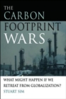 The Carbon Footprint Wars : What Might Happen If We Retreat From Globalization? - eBook