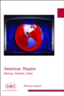 American Theatre : History, Context, Form - eBook