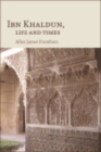 Ibn Khaldun : Life and Times - eBook