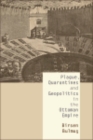 Plague, Quarantines and Geopolitics in the Ottoman Empire - eBook
