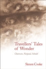Travellers' Tales of Wonder : Chatwin, Naipaul, Sebald - eBook