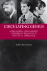 Circulating Genius : John Middleton Murry, Katherine Mansfield and D. H. Lawrence - eBook