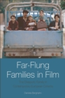 Far-Flung Families in Film : The Diasporic Family in Contemporary European Cinema - eBook