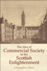 The Idea of Commercial Society in the Scottish Enlightenment - eBook