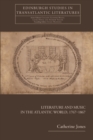 Literature and Music in the Atlantic World, 1767-1867 - eBook