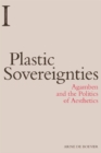 Plastic Sovereignties : Agamben and the Politics of Aesthetics - eBook