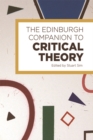 The Edinburgh Companion to Critical Theory - eBook
